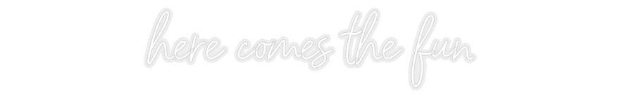 Konfiguriertes Neonschild: here comes th... - Official Neon - led neon schild schriftzug personalisiert