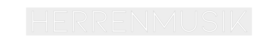 Konfiguriertes Neonschild: HERRENMUSIK - Official Neon - led neon schild schriftzug personalisiert