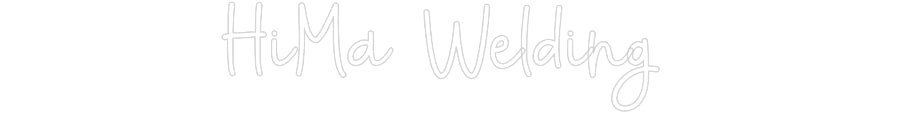 Konfiguriertes Neonschild: HiMa Welding - Official Neon - led neon schild schriftzug personalisiert