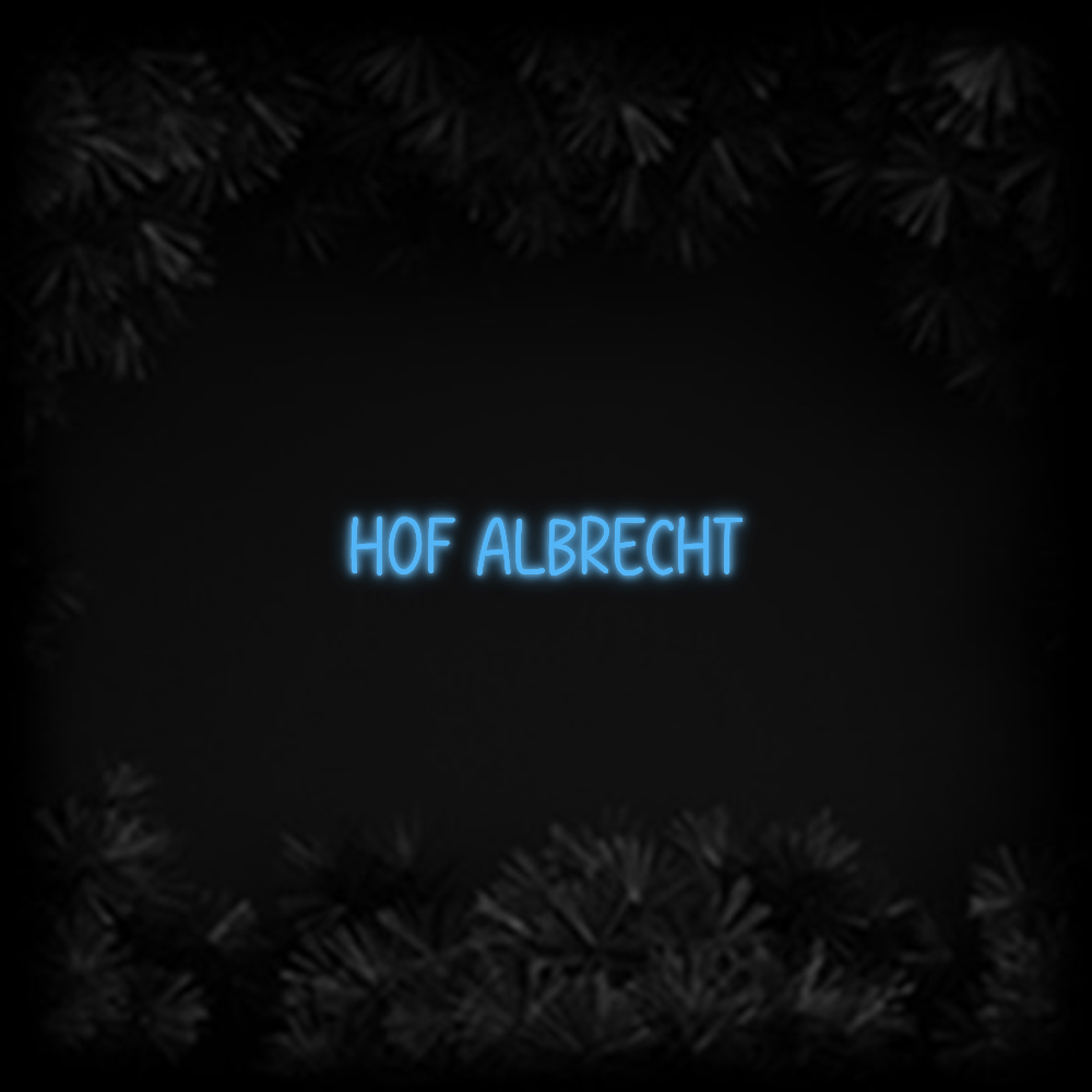 Konfiguriertes Neonschild: Hof Albrecht - Official Neon - led neon schild schriftzug personalisiert