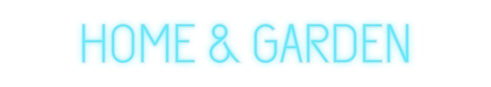 Konfiguriertes Neonschild: HOME & GARDEN - Official Neon - led neon schild schriftzug personalisiert