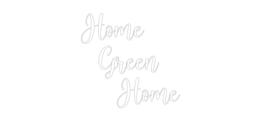 Konfiguriertes Neonschild: Home Green ... - Official Neon - led neon schild schriftzug personalisiert