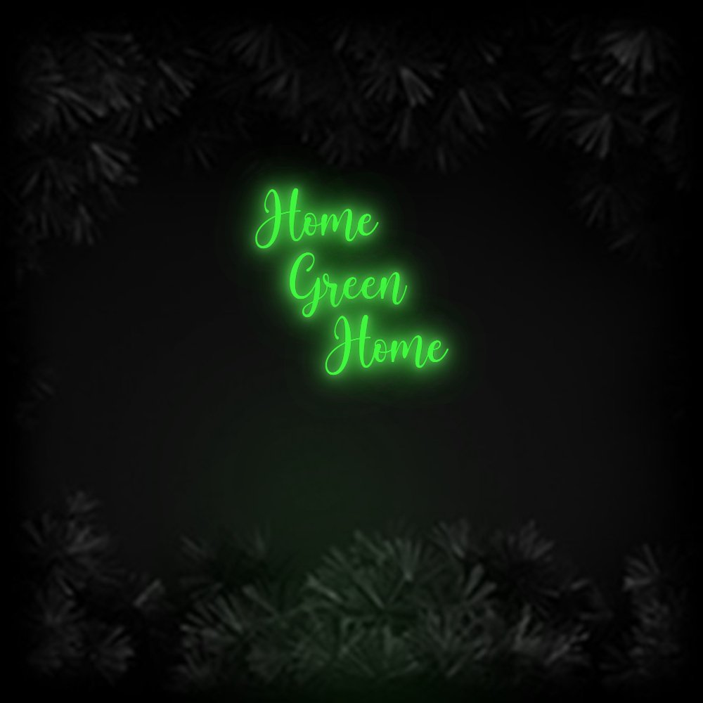 Konfiguriertes Neonschild: Home Green ... - Official Neon - led neon schild schriftzug personalisiert