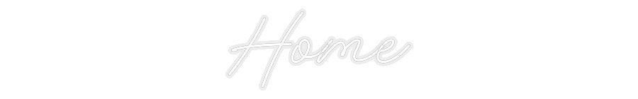 Konfiguriertes Neonschild: Home - Official Neon - led neon schild schriftzug personalisiert