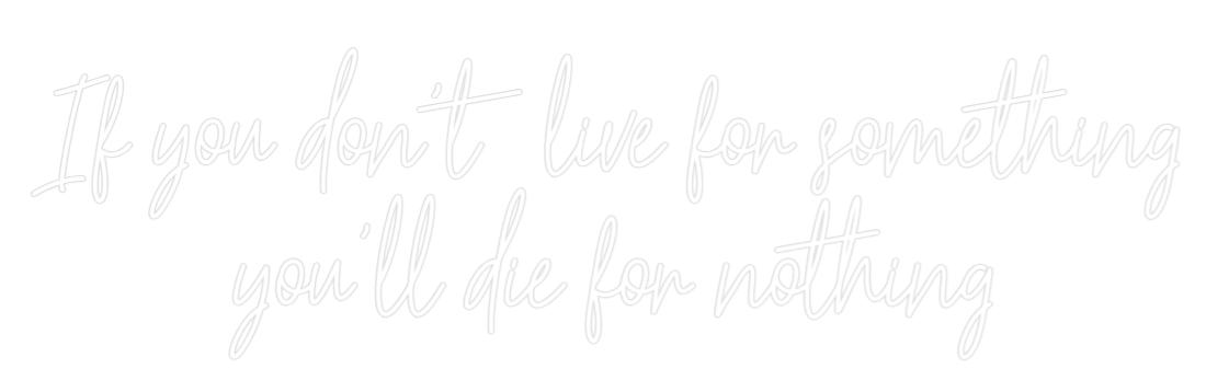 Konfiguriertes Neonschild: If you don't ... - Official Neon - led neon schild schriftzug personalisiert