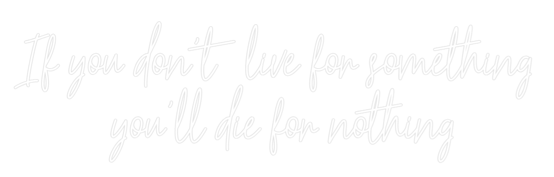 Konfiguriertes Neonschild: If you don't ... - Official Neon - led neon schild schriftzug personalisiert
