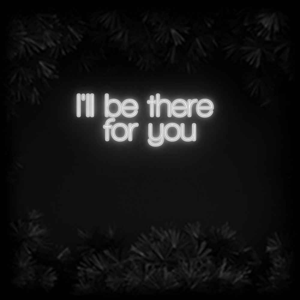 Konfiguriertes Neonschild: I'll be there... - Official Neon - led neon schild schriftzug personalisiert