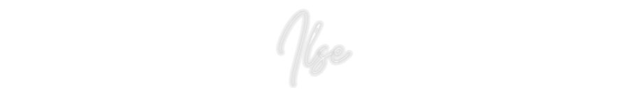 Konfiguriertes Neonschild: Ilse - Official Neon - led neon schild schriftzug personalisiert
