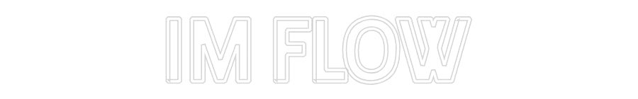 Konfiguriertes Neonschild: IM FLOW - Official Neon - led neon schild schriftzug personalisiert