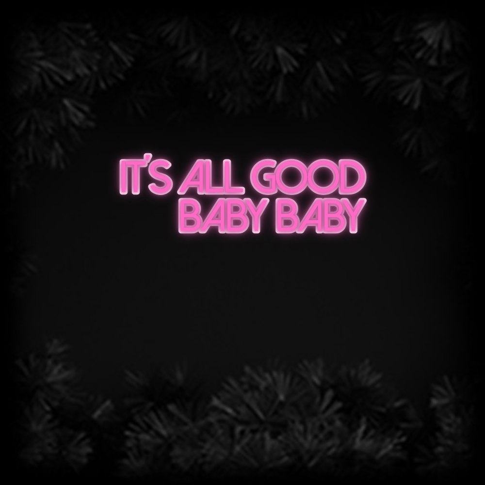 Konfiguriertes Neonschild: It´s all good b... - Official Neon - led neon schild schriftzug personalisiert