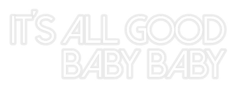 Konfiguriertes Neonschild: It´s all good b... - Official Neon - led neon schild schriftzug personalisiert