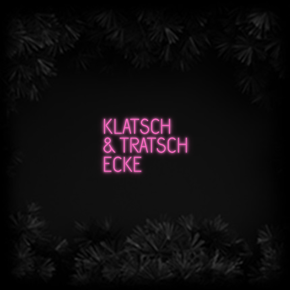 Konfiguriertes Neonschild: KLATSCH & TRATS... - Official Neon - led neon schild schriftzug personalisiert
