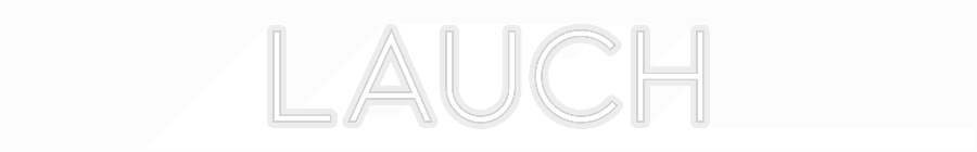 Konfiguriertes Neonschild: LAUCH - Official Neon - led neon schild schriftzug personalisiert