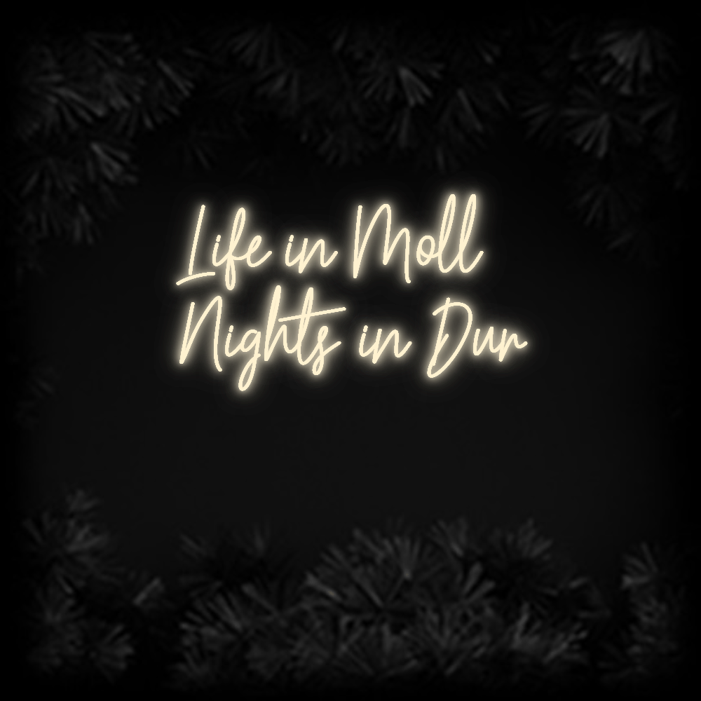 Konfiguriertes Neonschild: Life in Moll Ni... - Official Neon - led neon schild schriftzug personalisiert