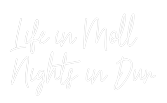 Konfiguriertes Neonschild: Life in Moll Ni... - Official Neon - led neon schild schriftzug personalisiert