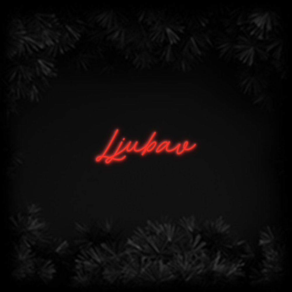 Konfiguriertes Neonschild: Ljubav - Official Neon - led neon schild schriftzug personalisiert