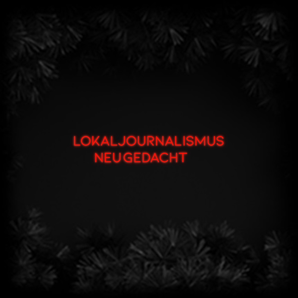 Konfiguriertes Neonschild: Lokaljournalism... - Official Neon - led neon schild schriftzug personalisiert