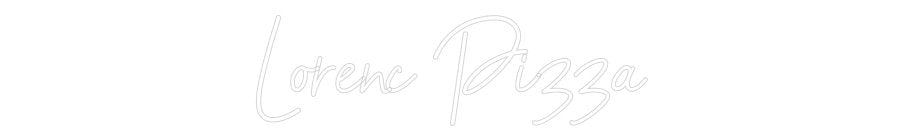 Konfiguriertes Neonschild: Lorenc Pizza - Official Neon - led neon schild schriftzug personalisiert