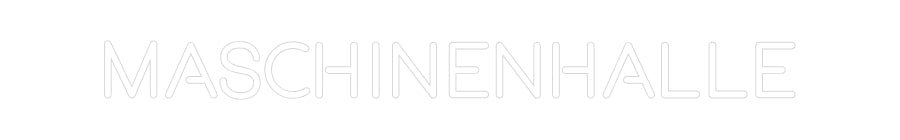 Konfiguriertes Neonschild: Maschinenhalle - Official Neon - led neon schild schriftzug personalisiert