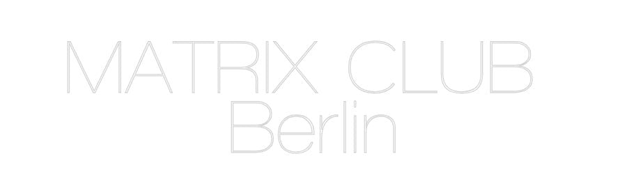 Konfiguriertes Neonschild: MATRIX CLUB ... - Official Neon - led neon schild schriftzug personalisiert