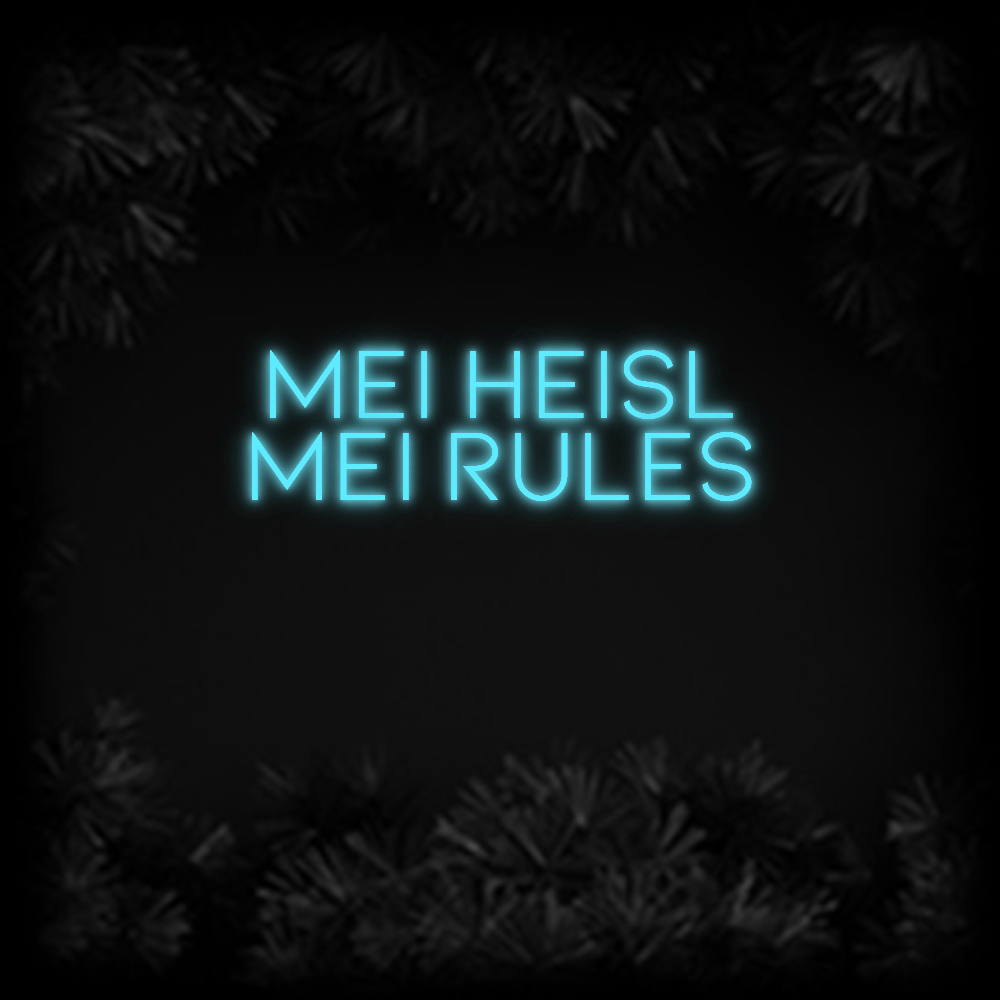 Konfiguriertes Neonschild: Mei Heisl Me... - Official Neon - led neon schild schriftzug personalisiert