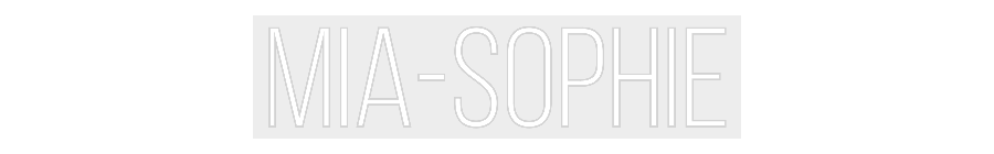 Konfiguriertes Neonschild: Mia - Sophie - Official Neon - led neon schild schriftzug personalisiert