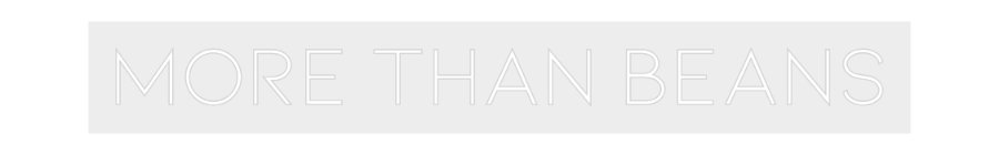 Konfiguriertes Neonschild: More than Beans - Official Neon - led neon schild schriftzug personalisiert