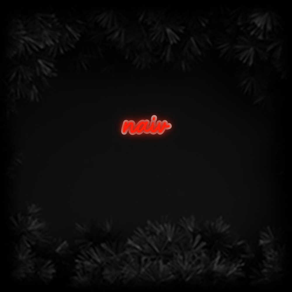 Konfiguriertes Neonschild: naiv - Official Neon - led neon schild schriftzug personalisiert