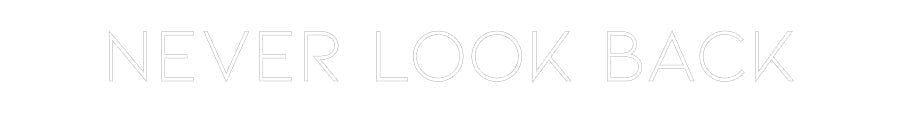 Konfiguriertes Neonschild: Never Look back - Official Neon - led neon schild schriftzug personalisiert