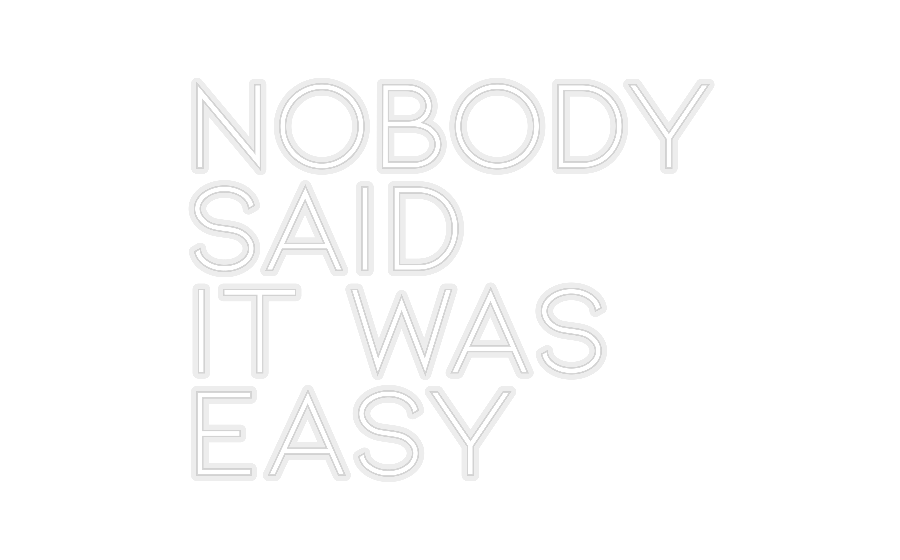 Konfiguriertes Neonschild: Nobody said ... - Official Neon - led neon schild schriftzug personalisiert