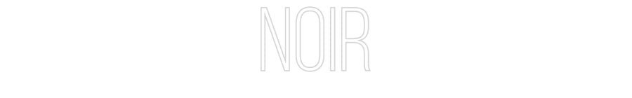 Konfiguriertes Neonschild: Noir - Official Neon - led neon schild schriftzug personalisiert