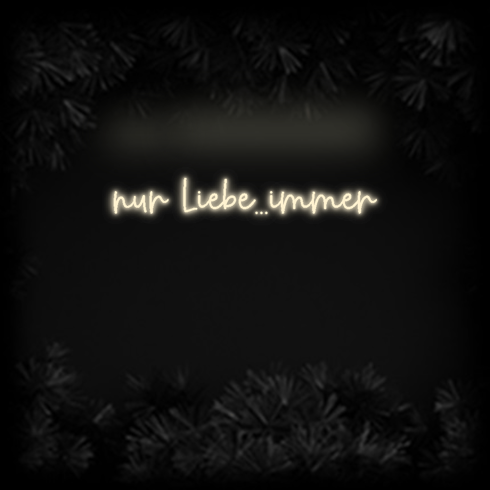 Konfiguriertes Neonschild: nur Liebe…immer - Official Neon - led neon schild schriftzug personalisiert