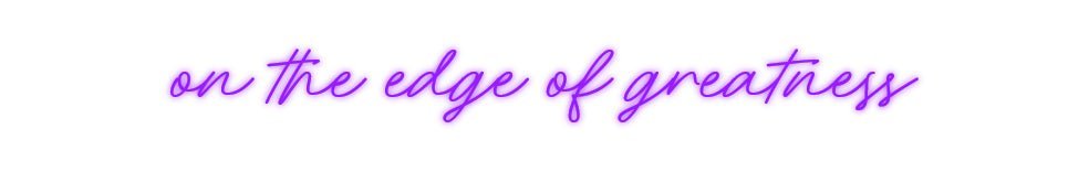 Konfiguriertes Neonschild: on the edge o... - Official Neon - led neon schild schriftzug personalisiert