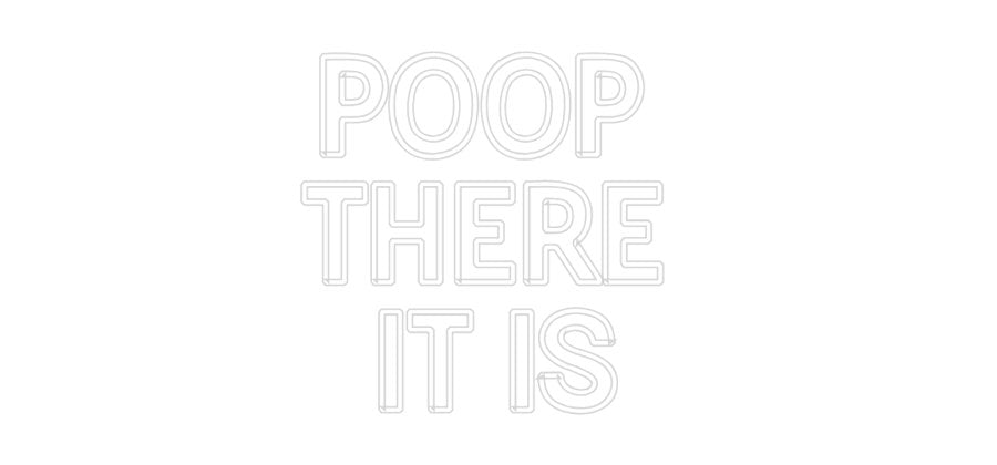 Konfiguriertes Neonschild: Poop there ... - Official Neon - led neon schild schriftzug personalisiert