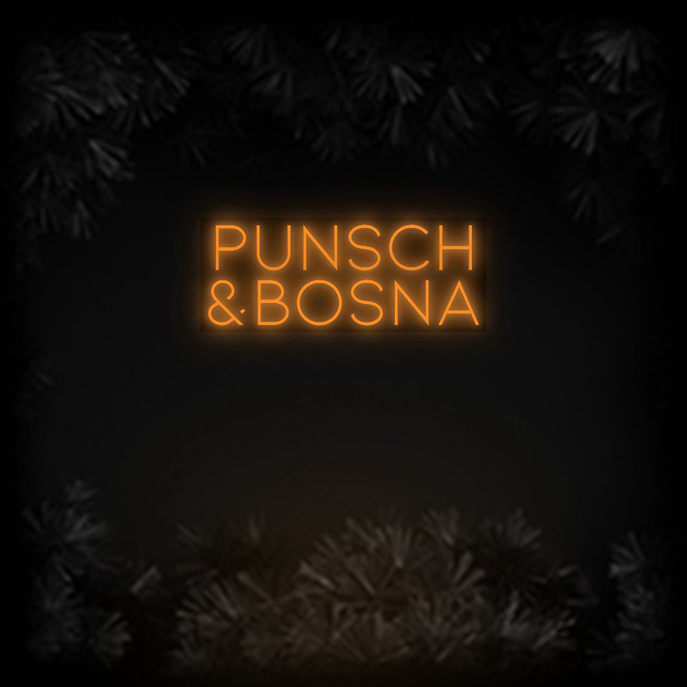 Konfiguriertes Neonschild: PUNSCH &BOSNA - Official Neon - led neon schild schriftzug personalisiert