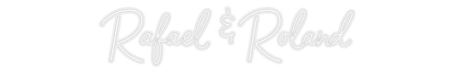 Konfiguriertes Neonschild: Rafael & Rola... - Official Neon - led neon schild schriftzug personalisiert