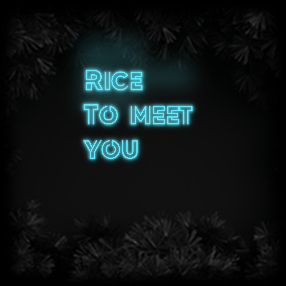 Konfiguriertes Neonschild: Rice To mee... - Official Neon - led neon schild schriftzug personalisiert