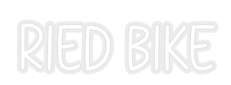 Konfiguriertes Neonschild: RIED BIKE - Official Neon - led neon schild schriftzug personalisiert