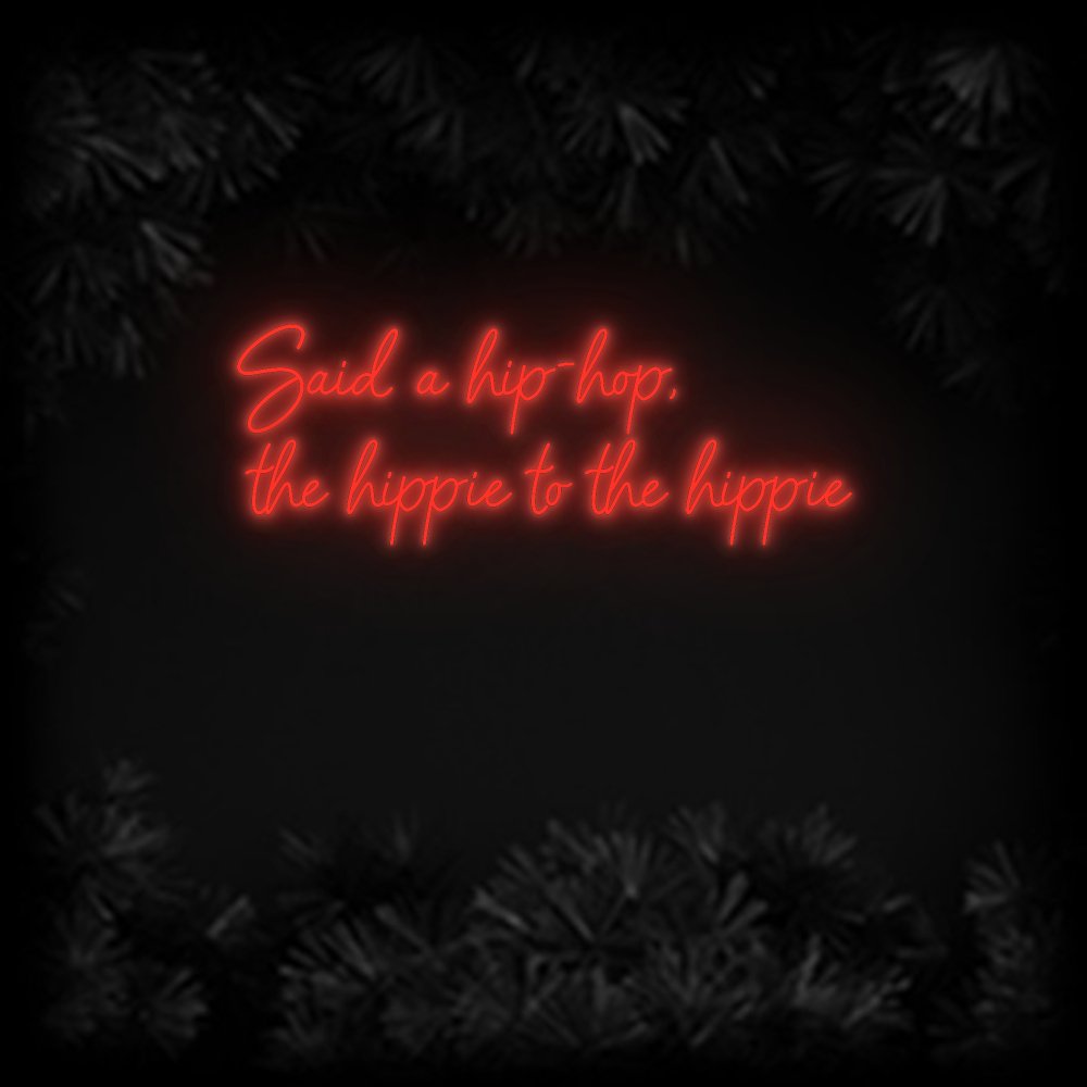 Konfiguriertes Neonschild: Said a hip - ho... - Official Neon - led neon schild schriftzug personalisiert