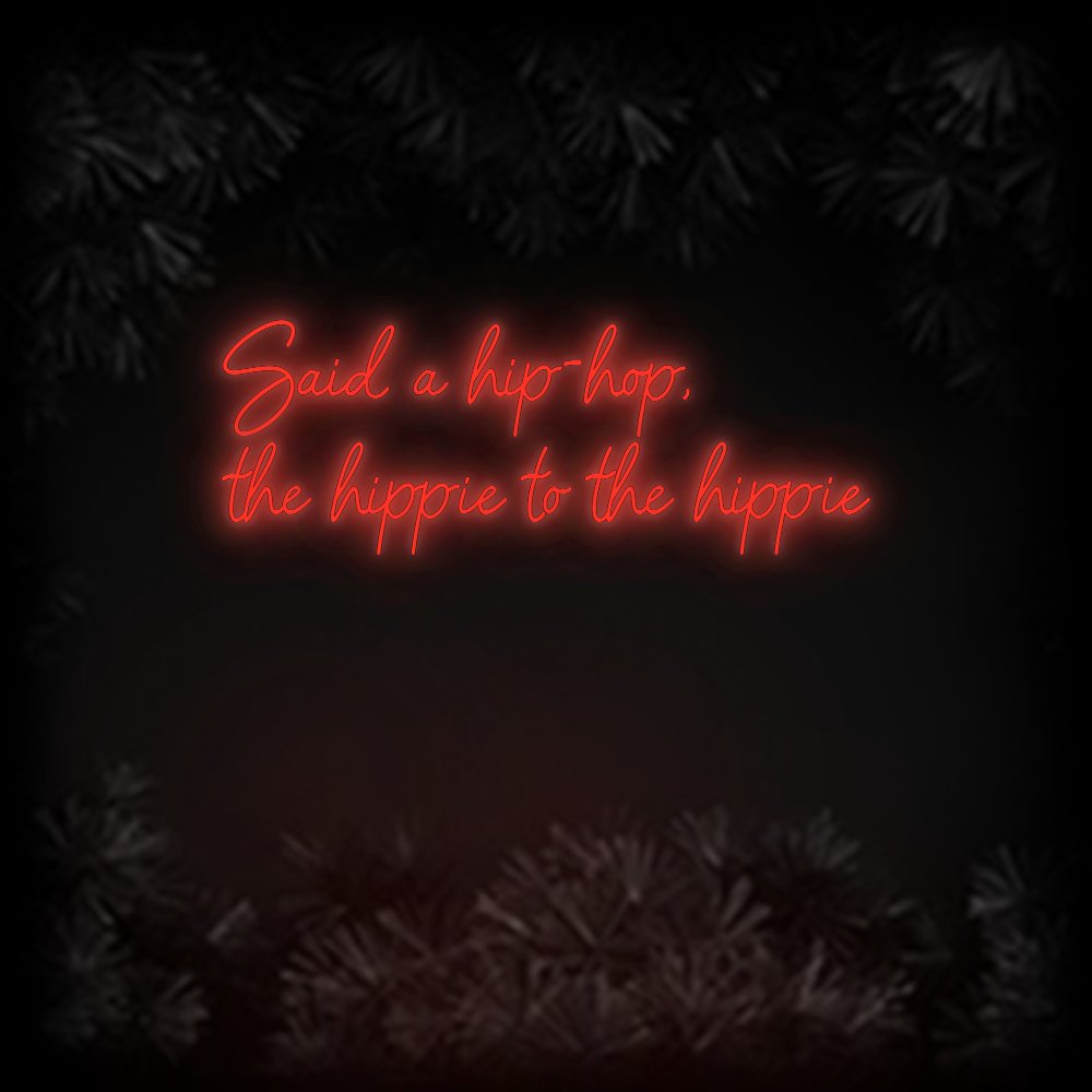 Konfiguriertes Neonschild: Said a hip - ho... - Official Neon - led neon schild schriftzug personalisiert