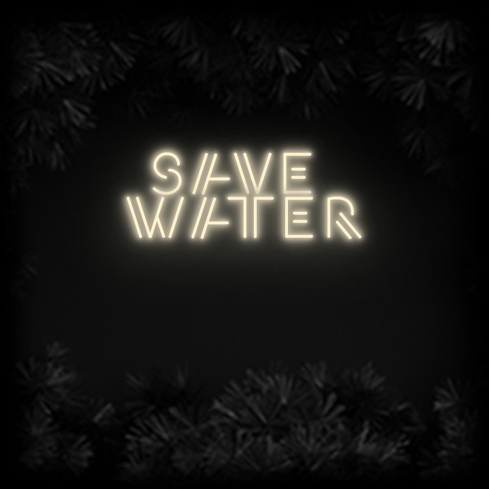Konfiguriertes Neonschild: SAVE WATER - Official Neon - led neon schild schriftzug personalisiert