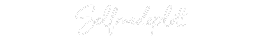 Konfiguriertes Neonschild: Selfmadeplott - Official Neon - led neon schild schriftzug personalisiert