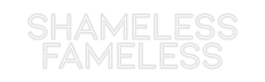 Konfiguriertes Neonschild: SHAMELESS FA... - Official Neon - led neon schild schriftzug personalisiert