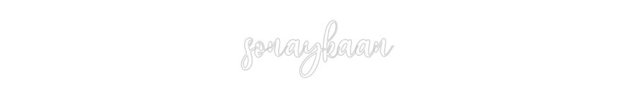 Konfiguriertes Neonschild: sonaykaan - Official Neon - led neon schild schriftzug personalisiert