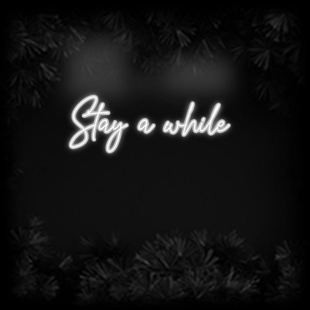 Konfiguriertes Neonschild: Stay a while - Official Neon - led neon schild schriftzug personalisiert
