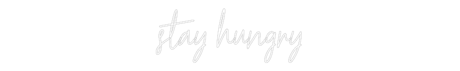 Konfiguriertes Neonschild: stay hungry - Official Neon - led neon schild schriftzug personalisiert