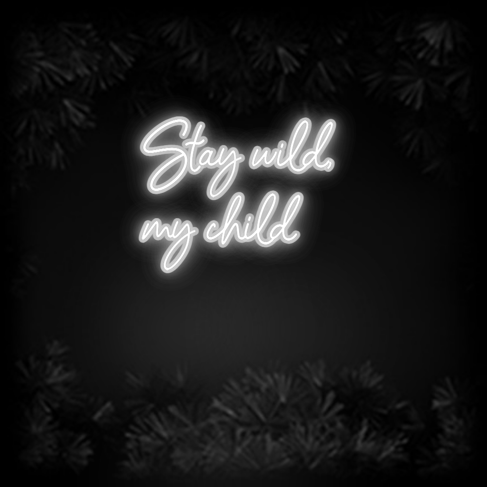Konfiguriertes Neonschild: Stay wild, ... - Official Neon - led neon schild schriftzug personalisiert