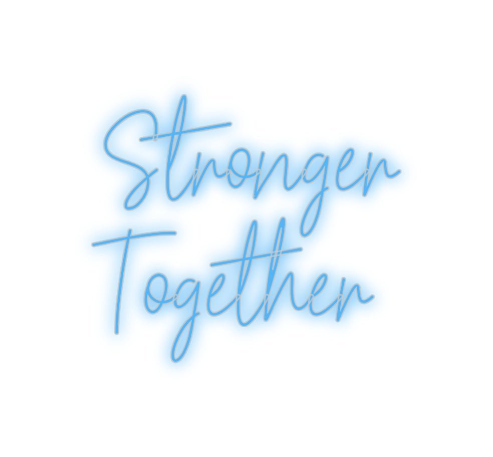 Konfiguriertes Neonschild: Stronger Tog... - Official Neon - led neon schild schriftzug personalisiert