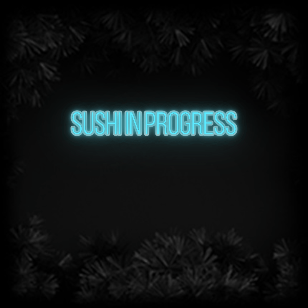 Konfiguriertes Neonschild: SUSHI IN PROG... - Official Neon - led neon schild schriftzug personalisiert
