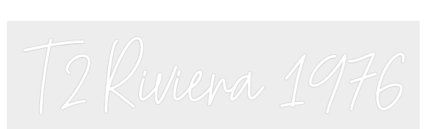 Konfiguriertes Neonschild: T2 Riviera 1976 - Official Neon - led neon schild schriftzug personalisiert